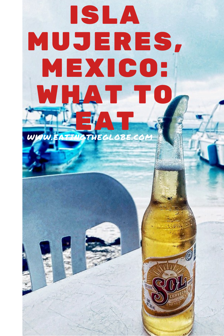 Isla Mujeres Mexico: What To Eat And Drink