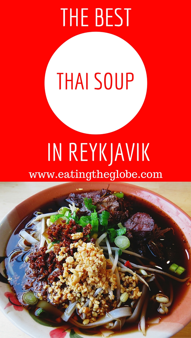 Reykjavik Food: Where To Go For The Best Thai Noodle Soup Outside Of Thailand