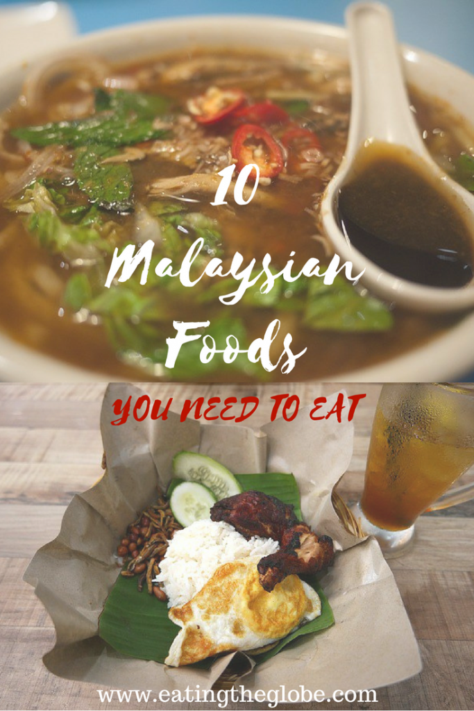 Don't Go To Malaysia Without Eating These Malaysian Foods